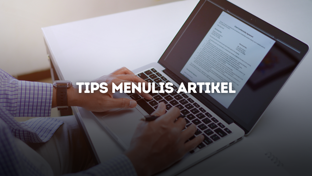 10 Tips Menulis Artikel yang Meningkatkan Trafik Website