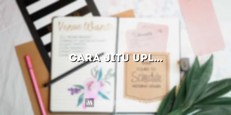 Cara Jitu Upload Artikel di Kompasiana, Jurus Rahasia Terungkap!