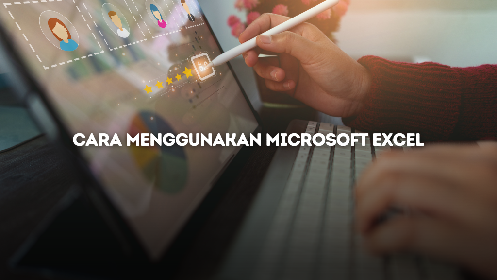 Cara Menggunakan Microsoft Excel_ Panduan Lengkap untuk Pemula