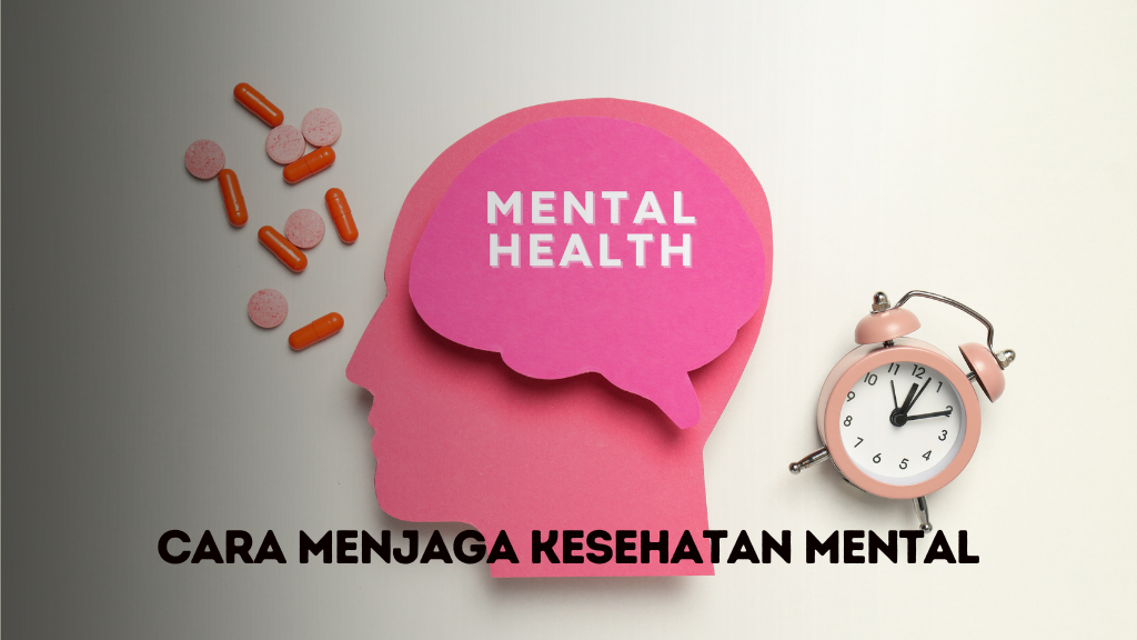 Cara Menjaga Kesehatan Mental agar Tetap Seimbang dan Bahagia