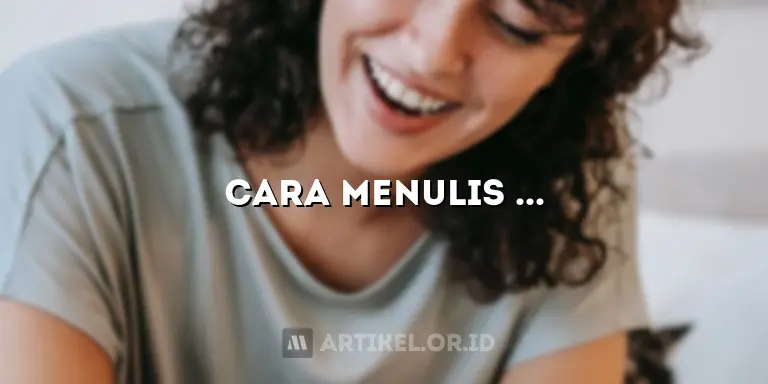 Cara Menulis Footnote dari Artikel Internet: Panduan Mendalam untuk Penulis