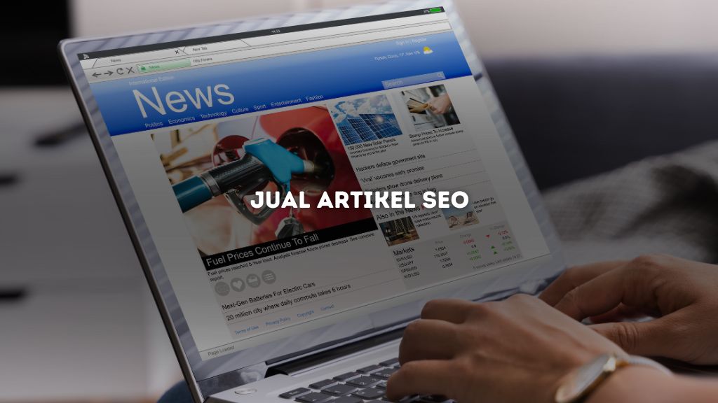 Jual Artikel SEO Berkualitas Kunci Peringkat Tinggi di Google!