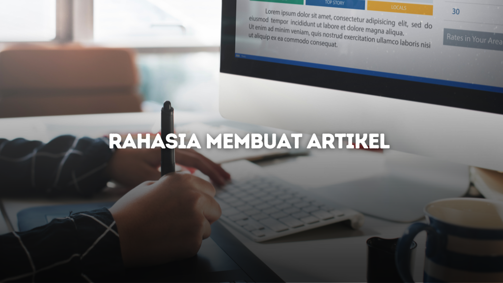 Membongkar Rahasia Membuat Artikel yang Menarik dan Viral