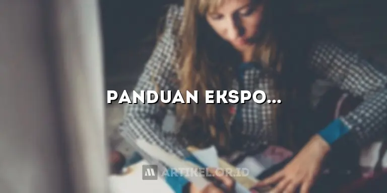 Panduan Eksposisi: Rahasia Menulis Artikel Informatif yang Menarik