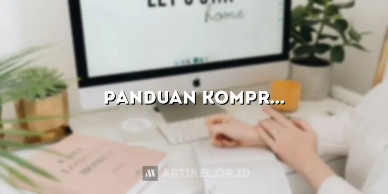 Panduan Komprehensif Merangkum Artikel: Rahasia Mengungkap Wawasan Penting