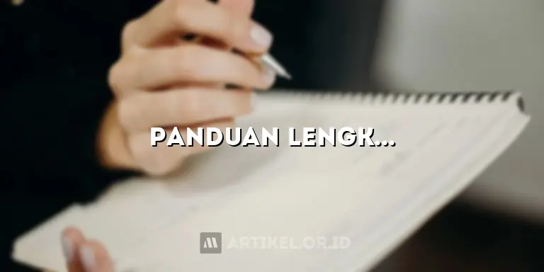 Panduan Lengkap Membuat Abstrak Artikel: Raih Pembaca dan Kuasai Penulisan Ilmiah