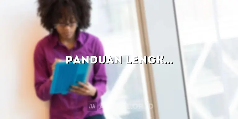 Panduan Lengkap Membuat Artikel yang Menarik dan Informatif