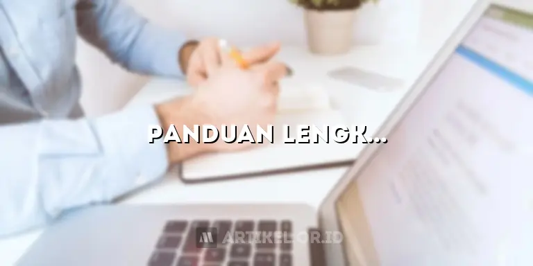 Panduan Lengkap Menulis Artikel SEO-Friendly untuk Pemula