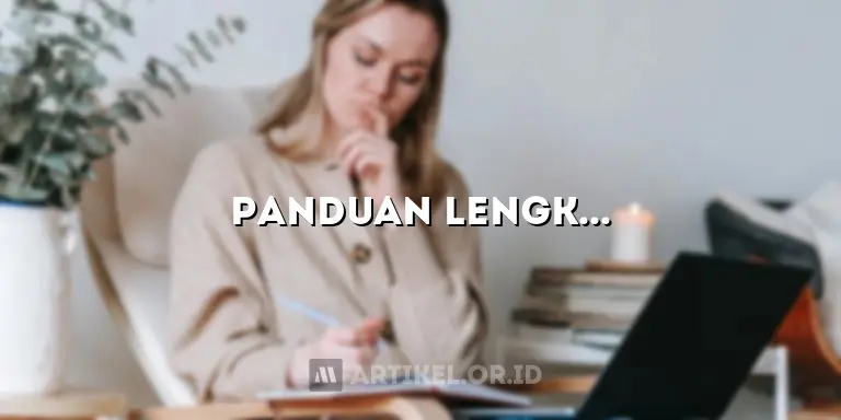 Panduan Lengkap: Rahasia Sukses Jadi Penulis Artikel Internet