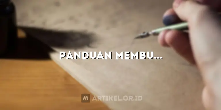 Panduan Membuat Artikel Berkualitas yang Memukau Pembaca dan Mesin Pencari