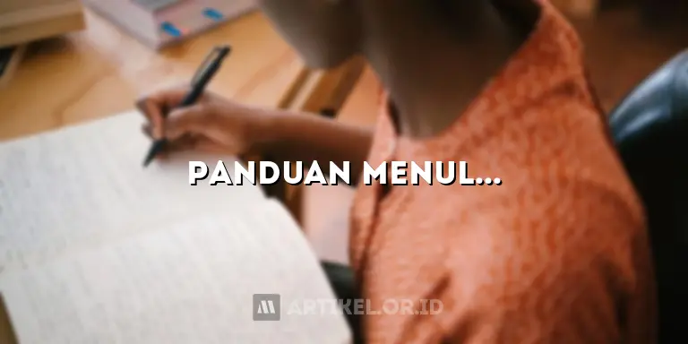 Panduan Menulis Artikel Berkualitas di UC Browser: Rahasia Terungkap!