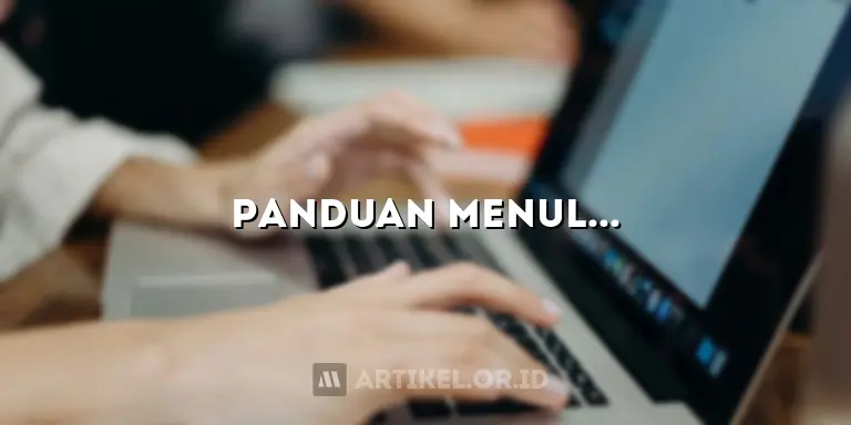 Panduan Menulis Artikel Ilmiah: Tips Jitu Ungkap Penemuan dan Wawasan!