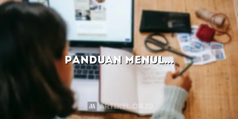 Panduan Menulis Artikel Ilmiah dengan Rahasia Terungkap