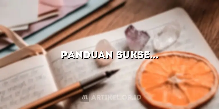 Panduan Sukses: Rahasia Menjadi Siswa Berprestasi