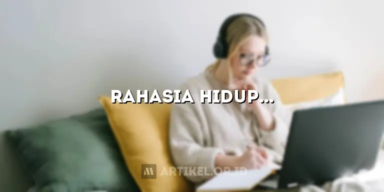 Rahasia Hidup Sehat yang Tak Terungkap, Buktikan Sendiri!