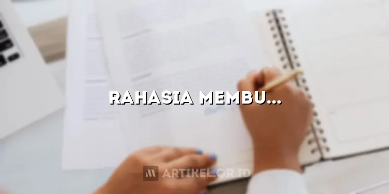 Rahasia Membuat Artikel Berkualitas dari Jurnal, Dijamin Top di Pencarian!