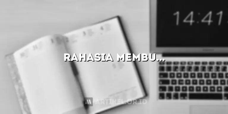 Rahasia Membuat Artikel Kecantikan yang Viral: Temukan Triknya di Sini!