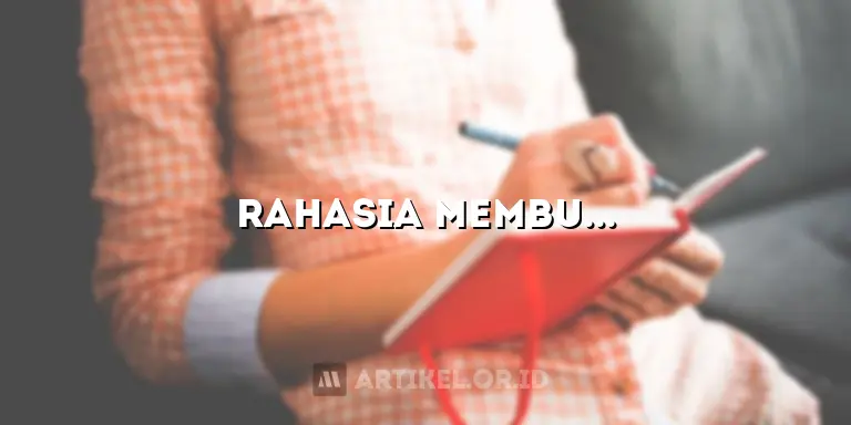 Rahasia Membuat Referensi Artikel yang Menarik dan SEO-Friendly