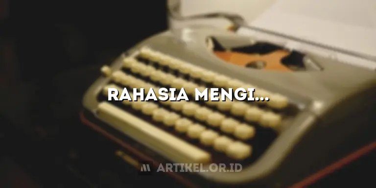 Rahasia Mengirim Artikel di Detik.com: Panduan Lengkap Raih Publikasi Maksimal