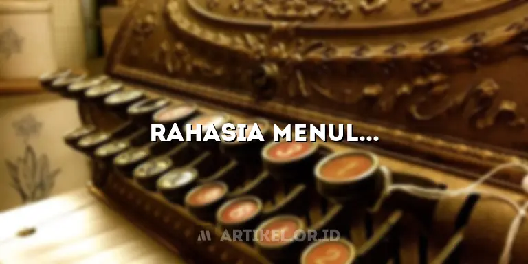 Rahasia Menulis Artikel Bisnis yang Ampuh dan SEO-Friendly