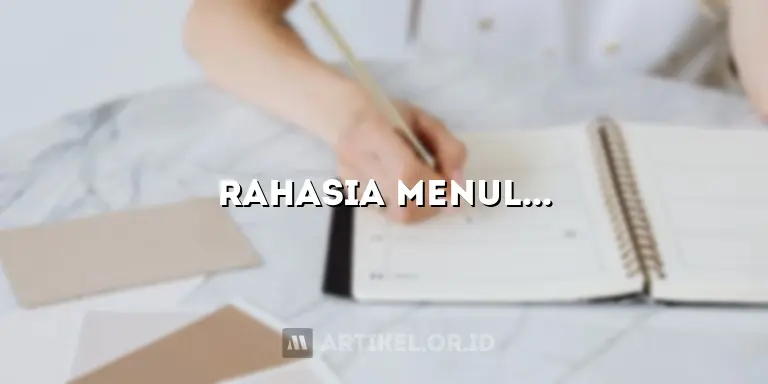 Rahasia Menulis Daftar Pustaka Artikel yang Menakjubkan, Dijamin Sukses!