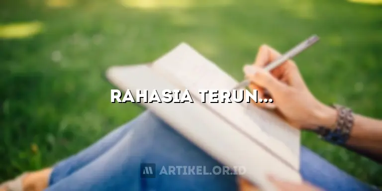 Rahasia Terungkap: Cara Menjadi Penulis Artikel Handal!