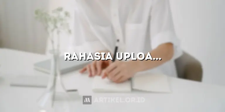 Rahasia Upload Artikel Kompasiana yang Jarang Diketahui, Dijamin Viral!