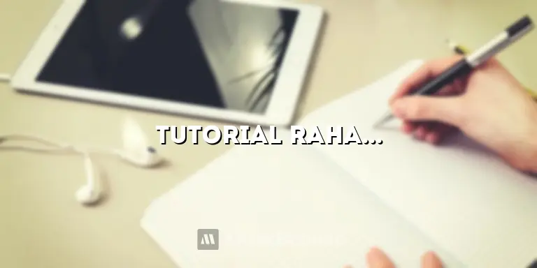 Tutorial Rahasia: Cara Membuat Artikel yang Menakjubkan